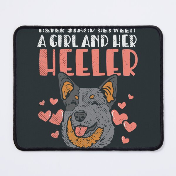Item preview, Never Stand Between A Girl And Her Heeler Australian Cattle Dog designed and sold by BullockColton.