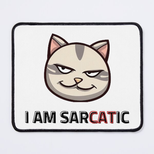 Item preview, I am sarCATic designed and sold by Art Intelligence.