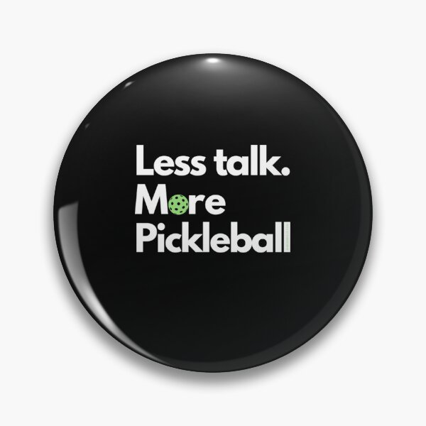 Item preview, Less Talk. More Pickleball designed and sold by FaisalComar.