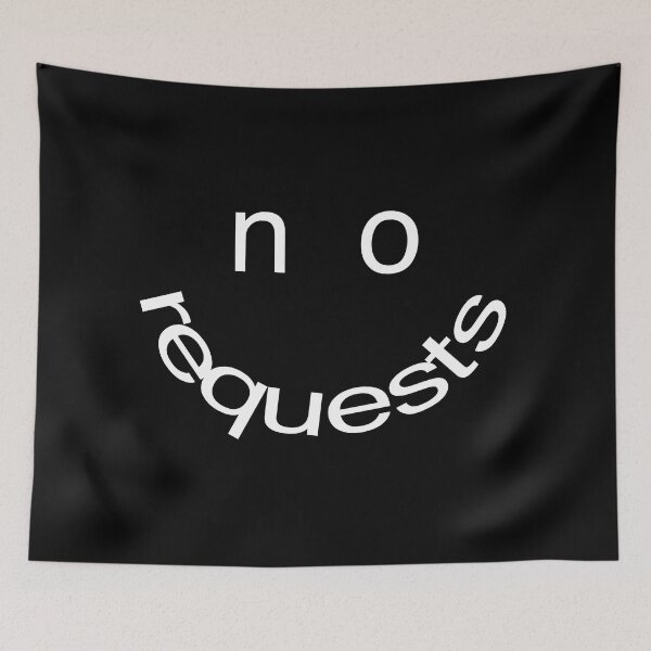 Item preview, Copy of no requests smile back white designed and sold by DJStuffs.