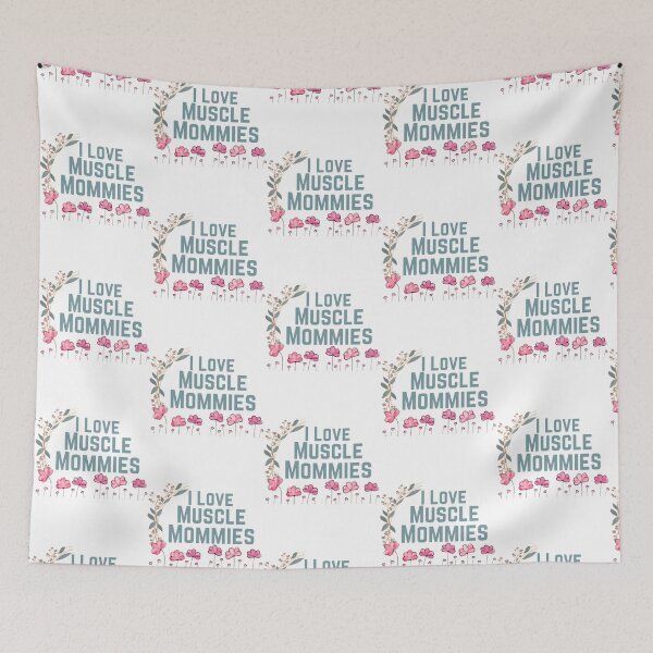 Item preview, I Love Muscle  Mommies                 designed and sold by DonnasynAriadne.