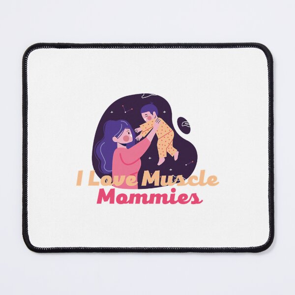 Item preview, I Love Muscle  Mommies                          designed and sold by DonnasynAriadne.