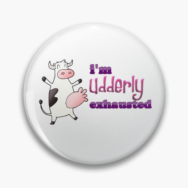 Item preview, udderly exhausted designed and sold by aluminum-falcon.