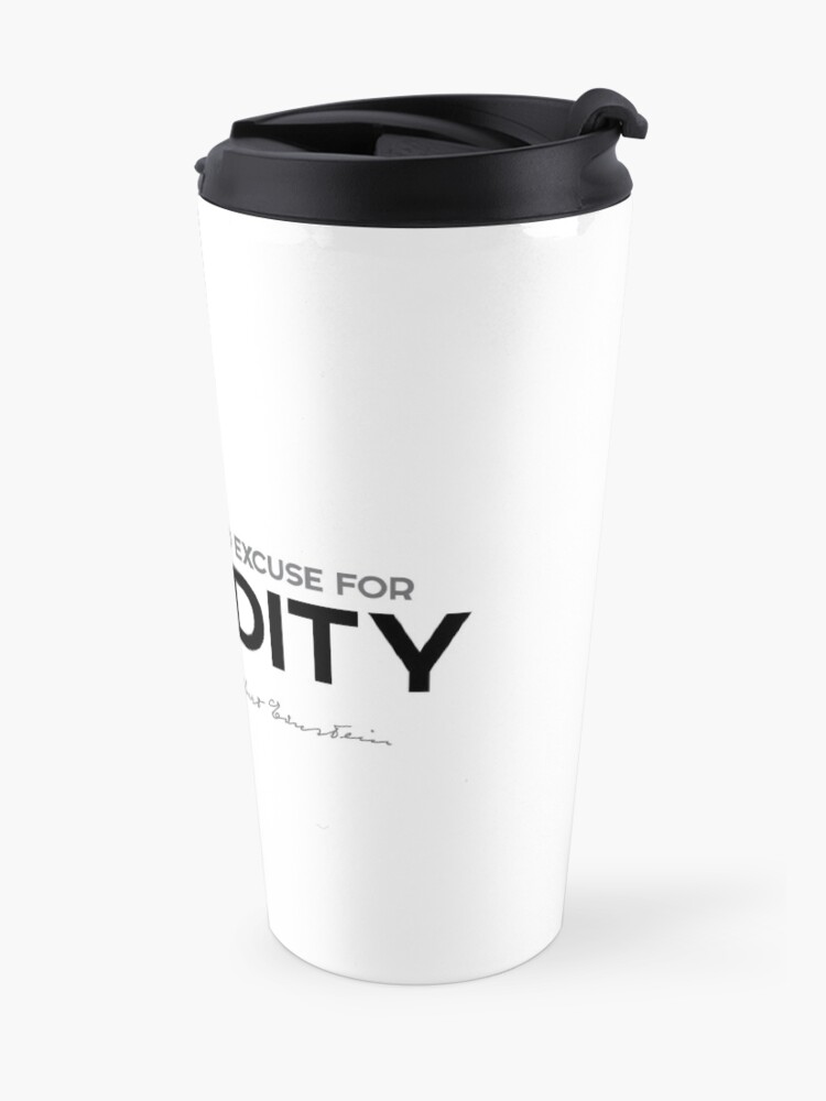 Alternate view of anonymity, stupidity - albert einstein Travel Mug