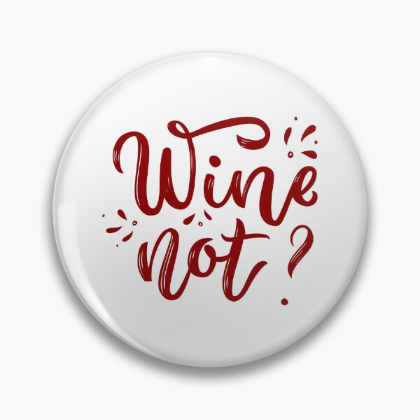 Item preview, Wine, not? designed and sold by PopofPrints.