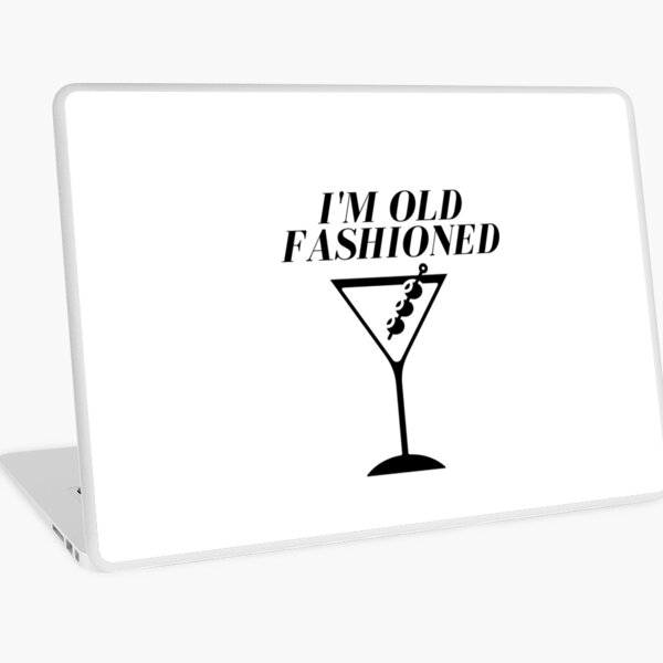 Item preview, I'm Old Fashioned designed and sold by AJDesignsstuff.