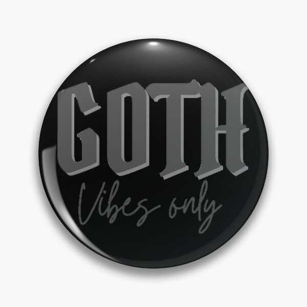 Item preview, Goth Vibes Only designed and sold by Kary Pearson.