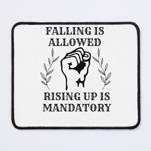 Item preview, ALLOWED TO FALL. RISING UP IS MANDATORY! designed and sold by Javidesigner19.