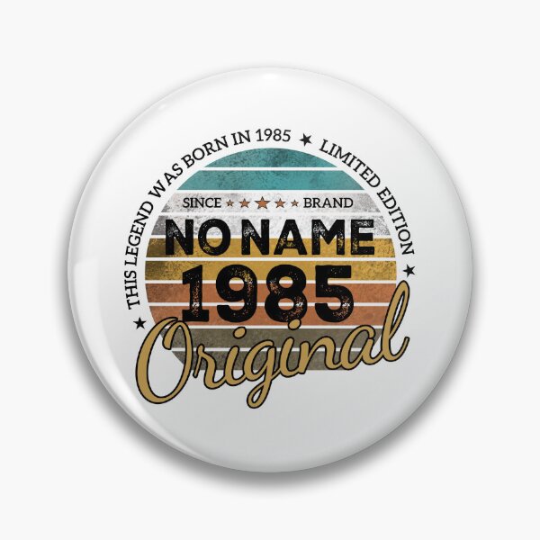 Item preview, Name Brand - No Name Funny Birthday Gifts This Legend was born in 1985 designed and sold by sirMatys.