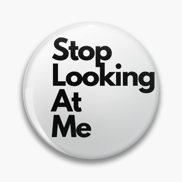 Item preview, Stop looking at me designed and sold by JIArtistry.