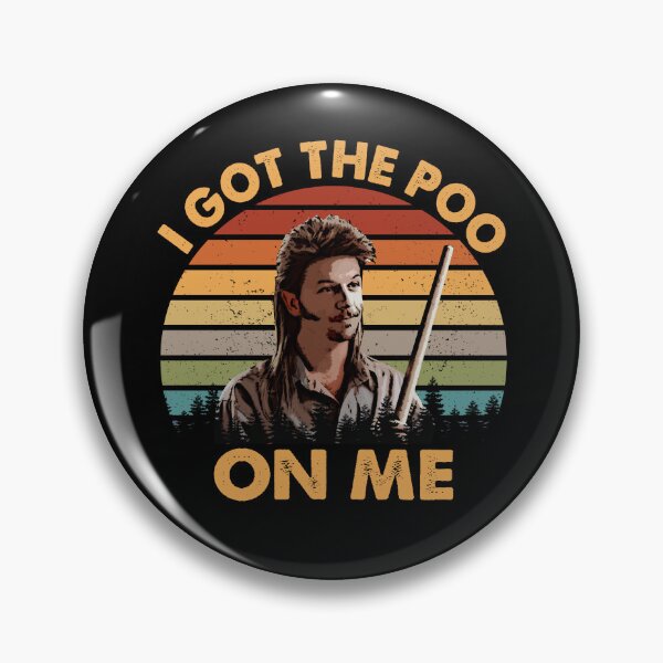 Item preview, Joe Dirt Got The Poo On Me designed and sold by DQLRPO.