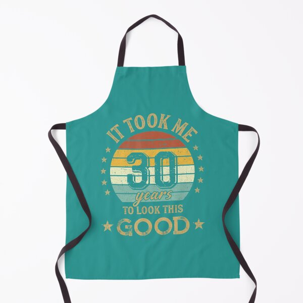 Item preview, 30th Birthday Vintage It Took Me 30 Years To Look This Good 	 	 designed and sold by rsdgdrzgs84.