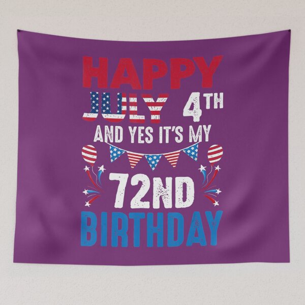 Item preview, July 4th And Yes It's My 72nd Birthday American Patriotic 	 	 designed and sold by nvvmedorqli83.