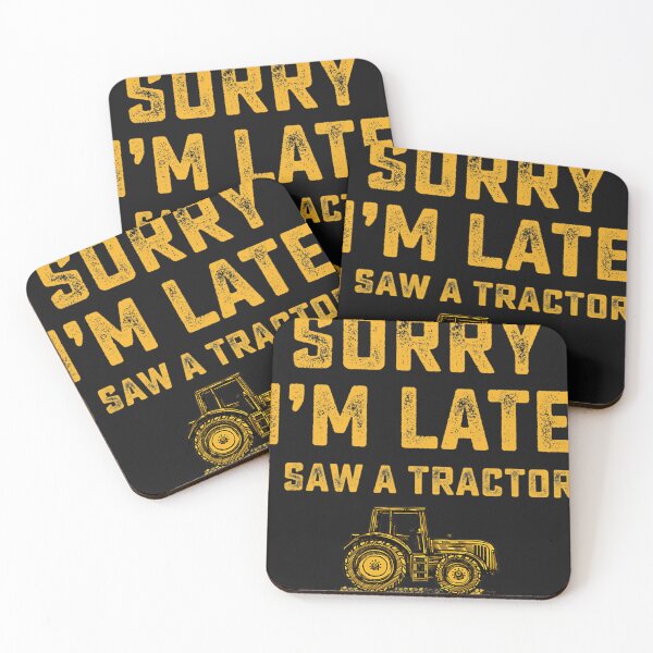 Item preview, Sorry Im Late I Saw A Tractor Funny for farmer designed and sold by UllrichArnold.
