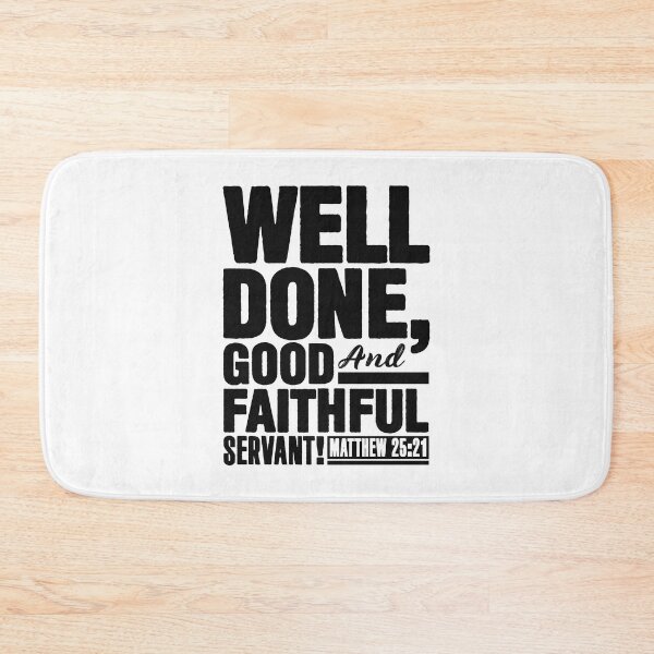 Item preview, Matthew 25:21 Well Done Good And Faithful Servant designed and sold by plushism.