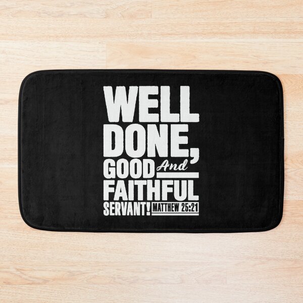 Item preview, Matthew 25:21 Well Done Good And Faithful Servant designed and sold by plushism.
