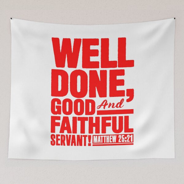 Item preview, Matthew 25:21 Well Done Good And Faithful Servant designed and sold by plushism.