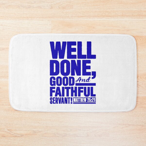 Item preview, Matthew 25:21 Well Done Good And Faithful Servant designed and sold by plushism.