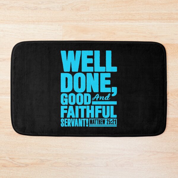Item preview, Matthew 25:21 Well Done Good And Faithful Servant designed and sold by plushism.