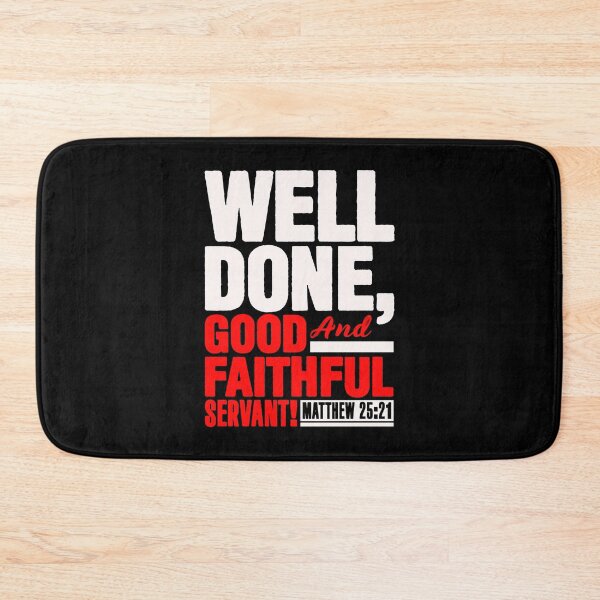 Item preview, Matthew 25:21 Well Done Good And Faithful Servant designed and sold by plushism.