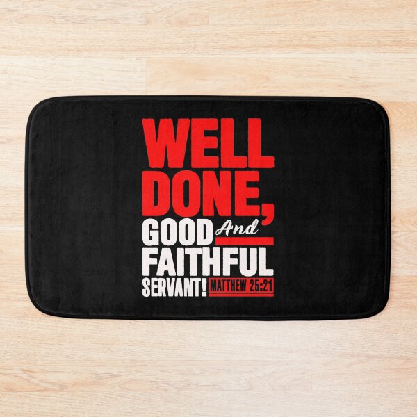 Item preview, Matthew 25:21 Well Done Good And Faithful Servant designed and sold by plushism.