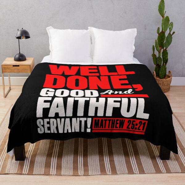 Item preview, Matthew 25:21 Well Done Good And Faithful Servant designed and sold by plushism.