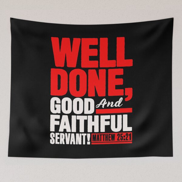 Item preview, Matthew 25:21 Well Done Good And Faithful Servant designed and sold by plushism.