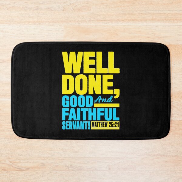 Item preview, Matthew 25:21 Well Done Good And Faithful Servant designed and sold by plushism.