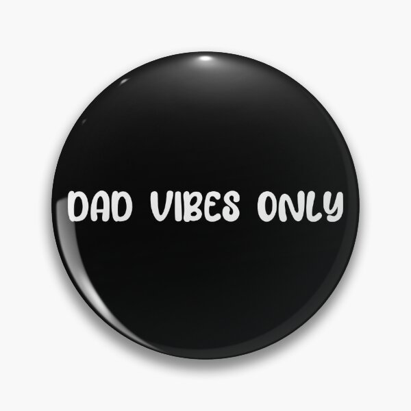 Item preview, Fun Fathers day gift that says "Dad vibes only" designed and sold by ArtandSmile.