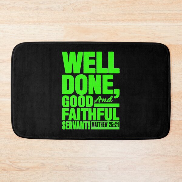 Item preview, Matthew 25:21 Well Done Good And Faithful Servant designed and sold by plushism.