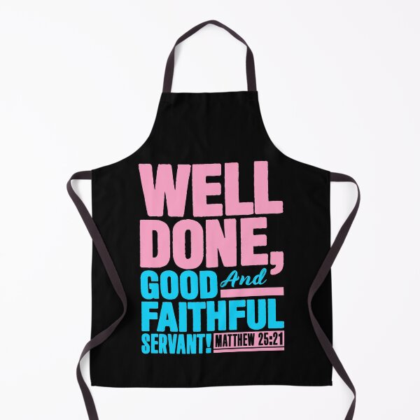 Item preview, Matthew 25:21 Well Done Good And Faithful Servant designed and sold by plushism.