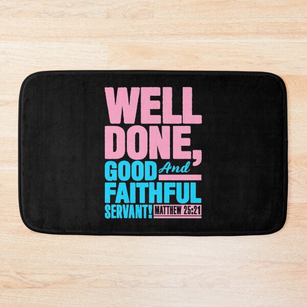 Item preview, Matthew 25:21 Well Done Good And Faithful Servant designed and sold by plushism.