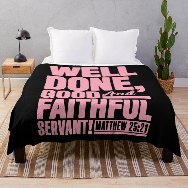 Item preview, Matthew 25:21 Well Done Good And Faithful Servant designed and sold by plushism.