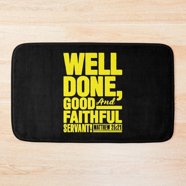 Item preview, Matthew 25:21 Well Done Good And Faithful Servant designed and sold by plushism.