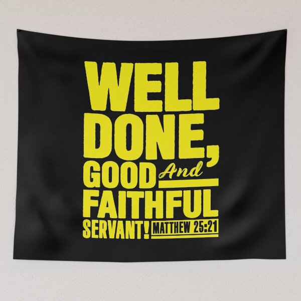 Item preview, Matthew 25:21 Well Done Good And Faithful Servant designed and sold by plushism.