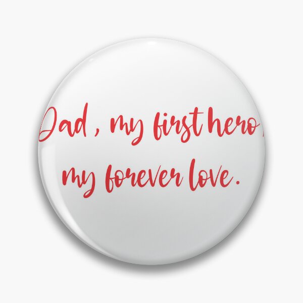 Item preview, Cute Fathers day gift that says "Dad, my first hero, my forever love." designed and sold by ArtandSmile.