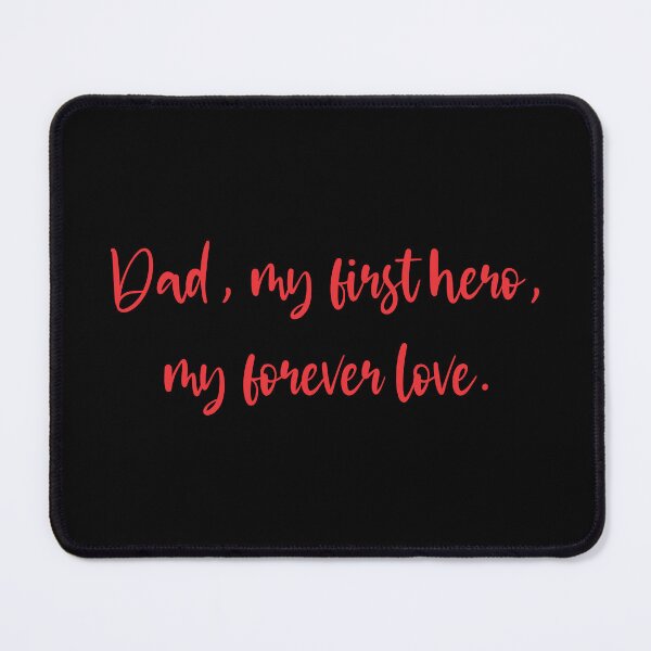 Item preview, Cute Fathers day gift that says "Dad, my first hero, my forever love." designed and sold by ArtandSmile.
