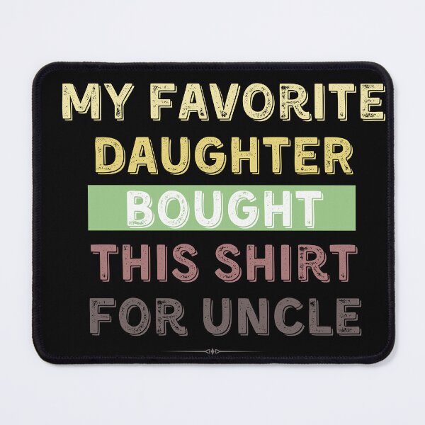 Item preview, My Favorite Daughter Bought Me This Shirt Funny Mom Dad Gift designed and sold by Muangluang.