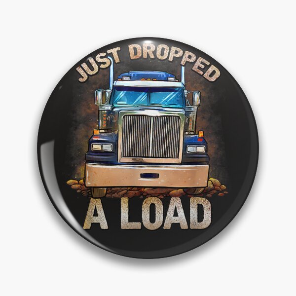 Item preview, Funny Semi Truck Driver  Just Dropped A Load  Trucker T-Shirt designed and sold by KevinJamesy.