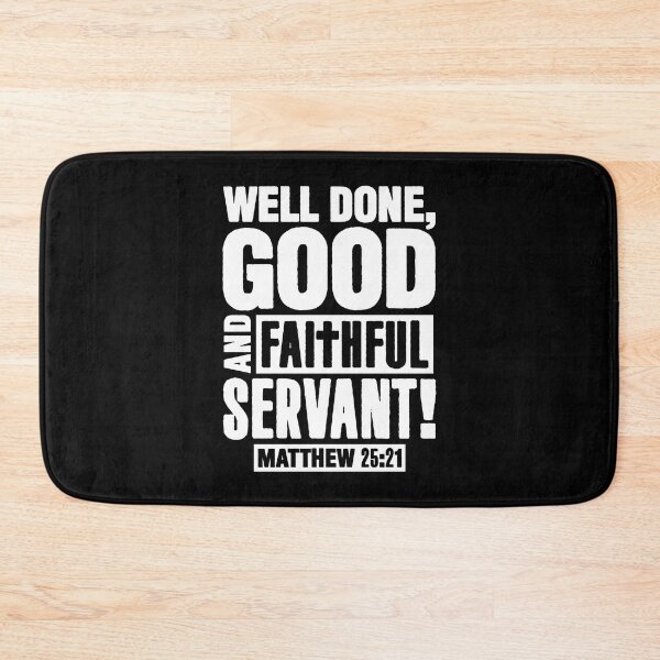 Item preview, Matthew 25:21 Well Done Good And Faithful Servant designed and sold by plushism.