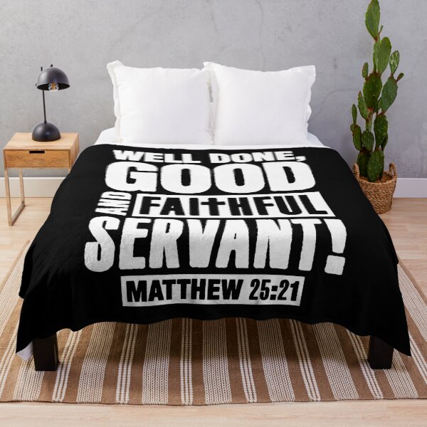 Item preview, Matthew 25:21 Well Done Good And Faithful Servant designed and sold by plushism.