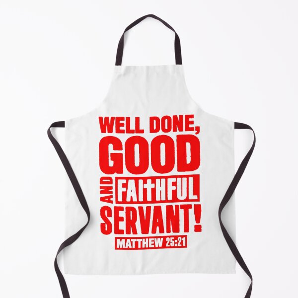 Item preview, Matthew 25:21 Well Done Good And Faithful Servant designed and sold by plushism.