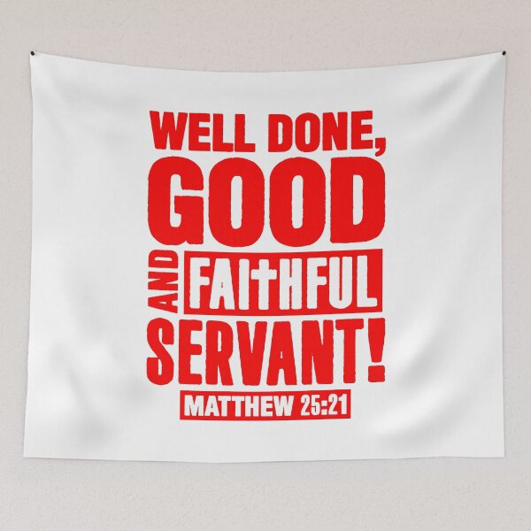 Item preview, Matthew 25:21 Well Done Good And Faithful Servant designed and sold by plushism.