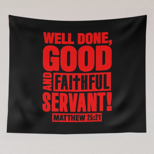 Item preview, Matthew 25:21 Well Done Good And Faithful Servant designed and sold by plushism.
