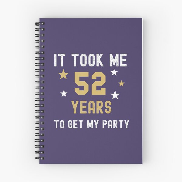 Item preview, 52 Years It Took Me My Party Birthday Anniversary 	 	 designed and sold by iznimwqfjza71.