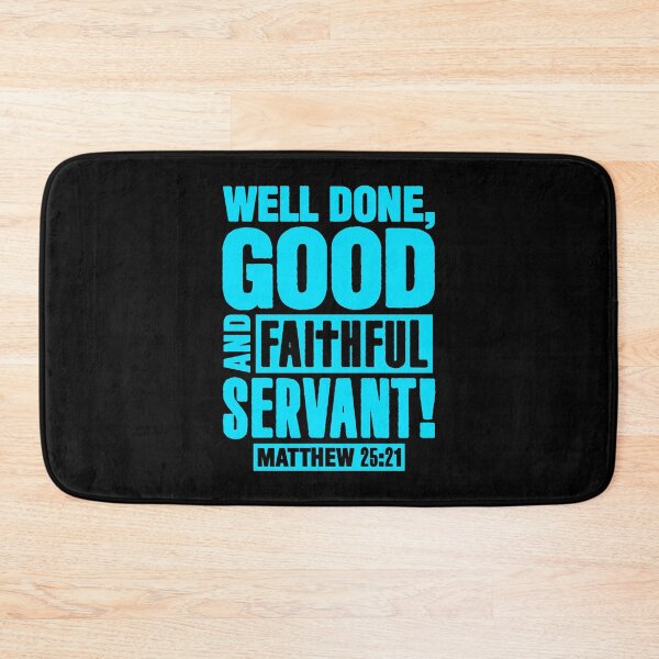 Item preview, Matthew 25:21 Well Done Good And Faithful Servant designed and sold by plushism.