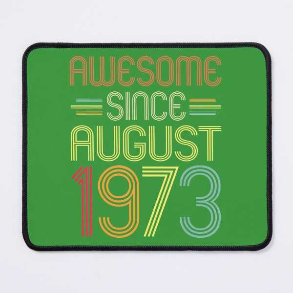 Item preview, 49th Birthday 	 Awesome Since August 1973 49 Years Old 	 DM40685	 designed and sold by rjztofoki53.