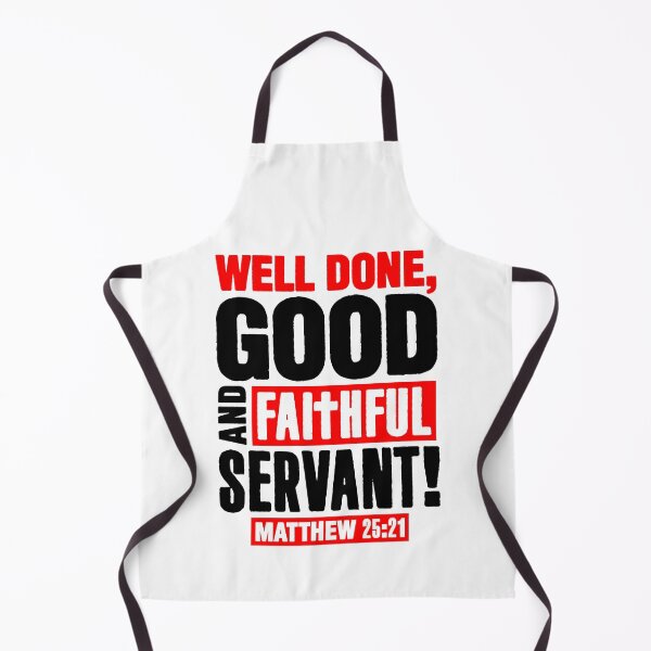 Item preview, Matthew 25:21 Well Done Good And Faithful Servant designed and sold by plushism.