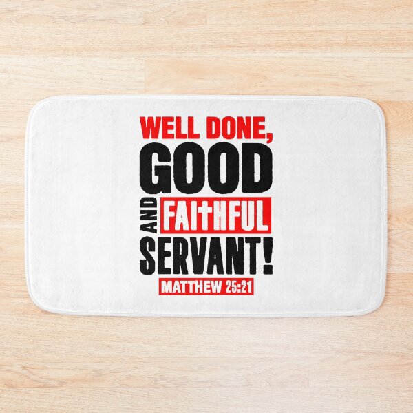 Item preview, Matthew 25:21 Well Done Good And Faithful Servant designed and sold by plushism.