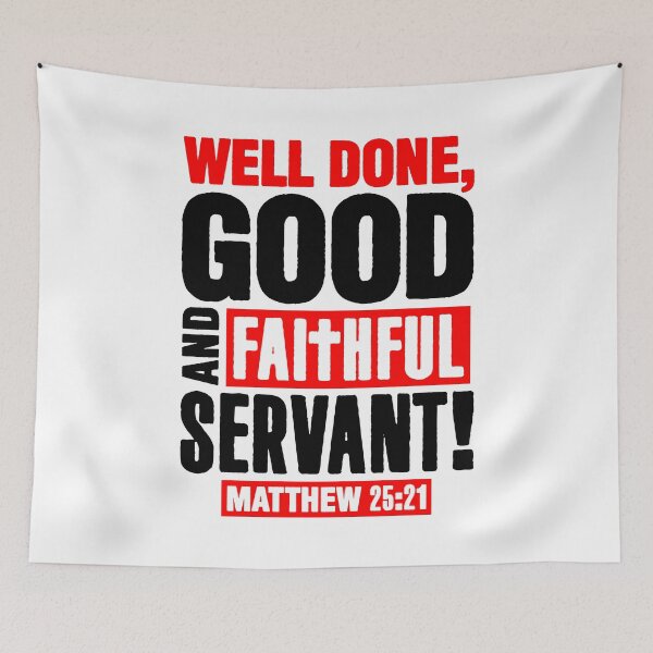 Item preview, Matthew 25:21 Well Done Good And Faithful Servant designed and sold by plushism.